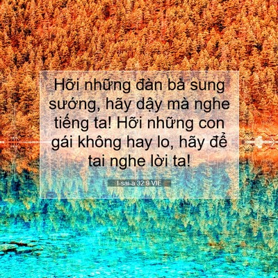 Picture 07 - I-sai-a 32:9 VIE - Hỡi những đàn bà sung sướng, hãy dậy - Bible Verse Picture