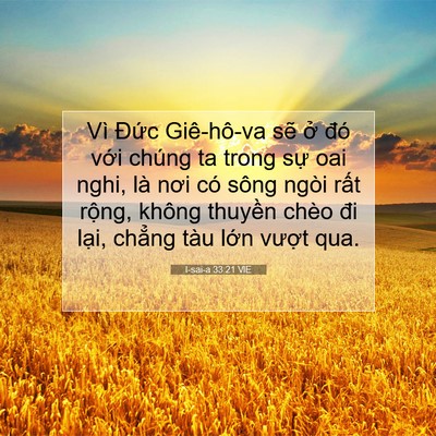 Picture 07 - I-sai-a 33:21 VIE - Vì Đức Giê-hô-va sẽ ở đó với chúng - Bible Verse Picture