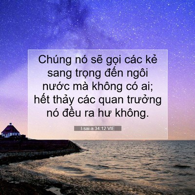 Picture 07 - I-sai-a 34:12 VIE - Chúng nó sẽ gọi các kẻ sang trọng - Bible Verse Picture