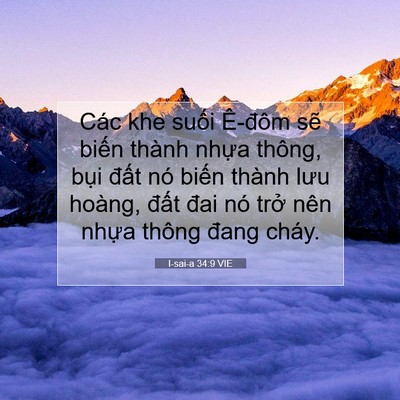 Picture 07 - I-sai-a 34:9 VIE - Các khe suối Ê-đôm sẽ biến thành - Bible Verse Picture