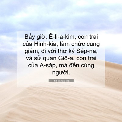 Picture 07 - I-sai-a 36:3 VIE - Bấy giờ, Ê-li-a-kim, con trai của - Bible Verse Picture