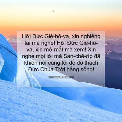 Picture 07 - I-sai-a 37:17 VIE - Hỡi Đức Giê-hô-va, xin nghiêng tai mà - Bible Verse Picture