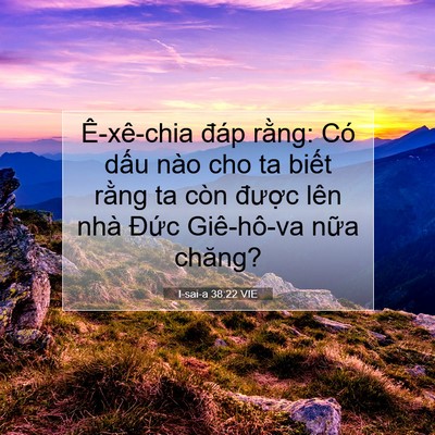 Picture 07 - I-sai-a 38:22 VIE - Ê-xê-chia đáp rằng: Có dấu nào cho ta - Bible Verse Picture