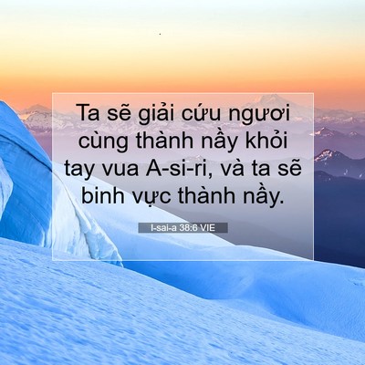 Picture 07 - I-sai-a 38:6 VIE - Ta sẽ giải cứu ngươi cùng thành nầy - Bible Verse Picture