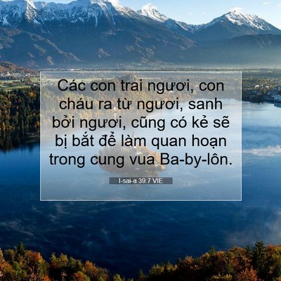 Picture 07 - I-sai-a 39:7 VIE - Các con trai ngươi, con cháu ra từ ngươi, - Bible Verse Picture
