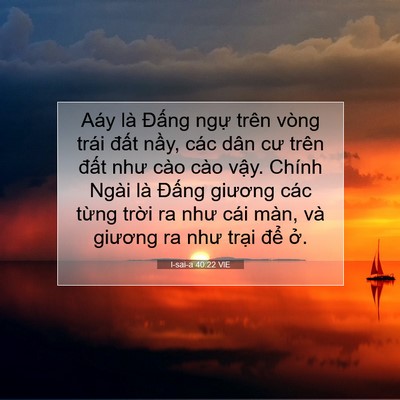 Picture 07 - I-sai-a 40:22 VIE - Aáy là Đấng ngự trên vòng trái đất - Bible Verse Picture