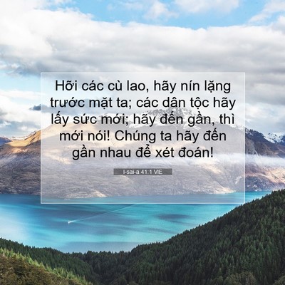 Picture 07 - I-sai-a 41:1 VIE - Hỡi các cù lao, hãy nín lặng trước - Bible Verse Picture