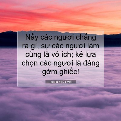 Picture 07 - I-sai-a 41:24 VIE - Nầy các ngươi chẳng ra gì, sự các - Bible Verse Picture