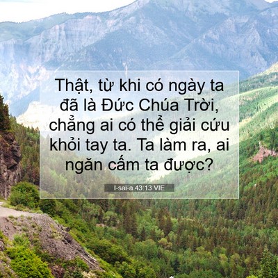 Picture 07 - I-sai-a 43:13 VIE - Thật, từ khi có ngày ta đã là Đức - Bible Verse Picture