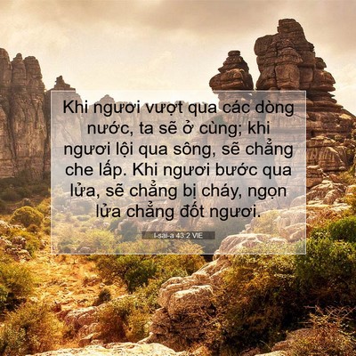 Picture 07 - I-sai-a 43:2 VIE - Khi ngươi vượt qua các dòng nước, ta - Bible Verse Picture