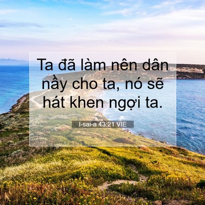 Picture 07 - I-sai-a 43:21 VIE - Ta đã làm nên dân nầy cho ta, nó sẽ - Bible Verse Picture