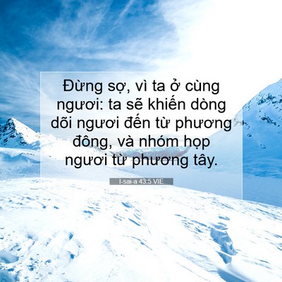 Picture 07 - I-sai-a 43:5 VIE - Đừng sợ, vì ta ở cùng ngươi: ta sẽ - Bible Verse Picture