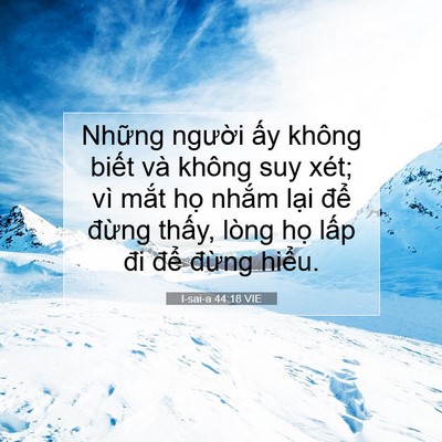 Picture 07 - I-sai-a 44:18 VIE - Những người ấy không biết và không - Bible Verse Picture