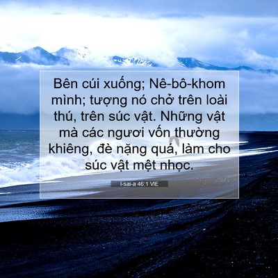Picture 07 - I-sai-a 46:1 VIE - Bên cúi xuống; Nê-bô-khom mình; tượng - Bible Verse Picture