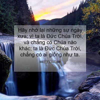 Picture 07 - I-sai-a 46:9 VIE - Hãy nhớ lại những sự ngày xưa; vì ta - Bible Verse Picture