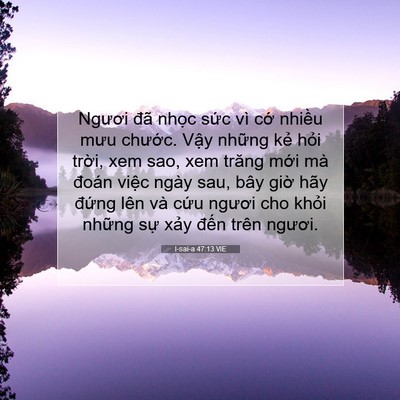 Picture 07 - I-sai-a 47:13 VIE - Ngươi đã nhọc sức vì cớ nhiều mưu - Bible Verse Picture