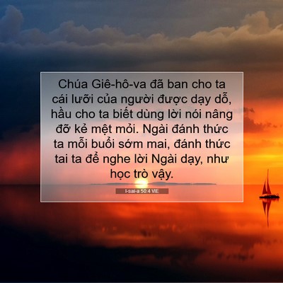 Picture 07 - I-sai-a 50:4 VIE - Chúa Giê-hô-va đã ban cho ta cái lưỡi - Bible Verse Picture