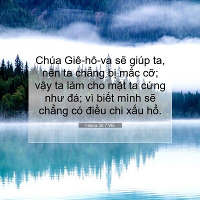 Picture 07 - I-sai-a 50:7 VIE - Chúa Giê-hô-va sẽ giúp ta, nên ta chẳng - Bible Verse Picture
