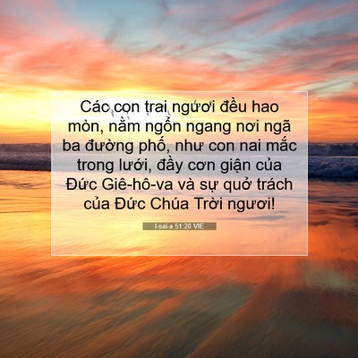 Picture 07 - I-sai-a 51:20 VIE - Các con trai ngươi đều hao mòn, nằm - Bible Verse Picture