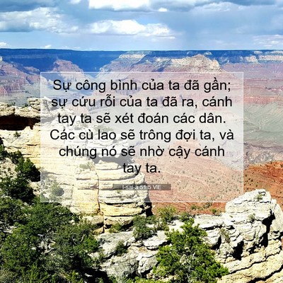 Picture 07 - I-sai-a 51:5 VIE - Sự công bình của ta đã gần; sự cứu - Bible Verse Picture