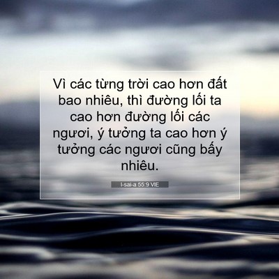 Picture 07 - I-sai-a 55:9 VIE - Vì các từng trời cao hơn đất bao - Bible Verse Picture
