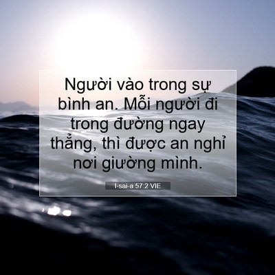 Picture 07 - I-sai-a 57:2 VIE - Người vào trong sự bình an. Mỗi người - Bible Verse Picture