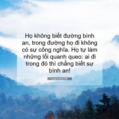 Picture 07 - I-sai-a 59:8 VIE - Họ không biết đường bình an, trong - Bible Verse Picture