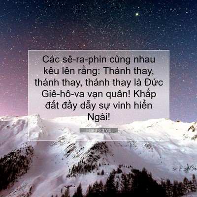 Picture 07 - I-sai-a 6:3 VIE - Các sê-ra-phin cùng nhau kêu lên rằng: - Bible Verse Picture