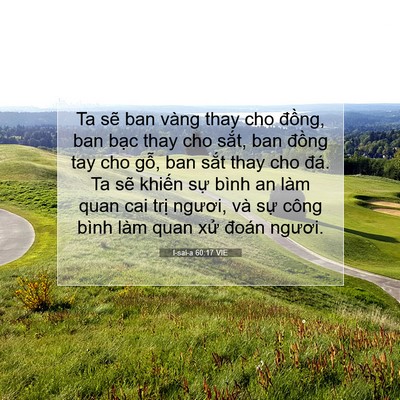 Picture 07 - I-sai-a 60:17 VIE - Ta sẽ ban vàng thay cho đồng, ban bạc - Bible Verse Picture