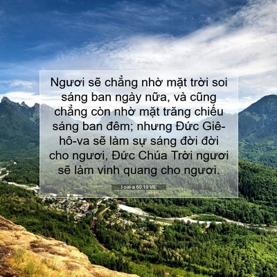 Picture 07 - I-sai-a 60:19 VIE - Ngươi sẽ chẳng nhờ mặt trời soi sáng - Bible Verse Picture