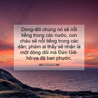 Picture 07 - I-sai-a 61:9 VIE - Dòng-dõi chúng nó sẽ nổi tiếng trong - Bible Verse Picture
