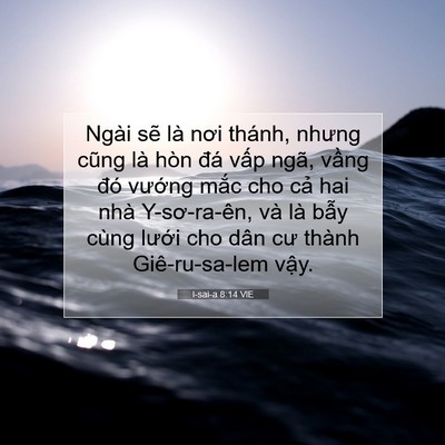 Picture 07 - I-sai-a 8:14 VIE - Ngài sẽ là nơi thánh, nhưng cũng là hòn - Bible Verse Picture