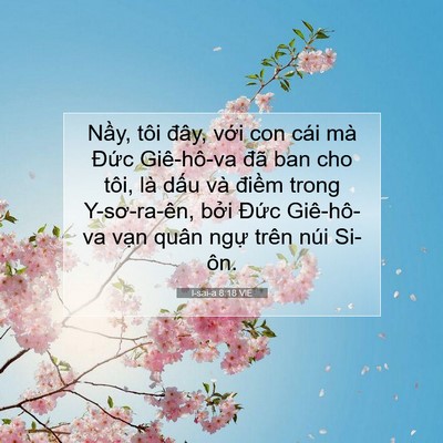 Picture 07 - I-sai-a 8:18 VIE - Nầy, tôi đây, với con cái mà Đức - Bible Verse Picture