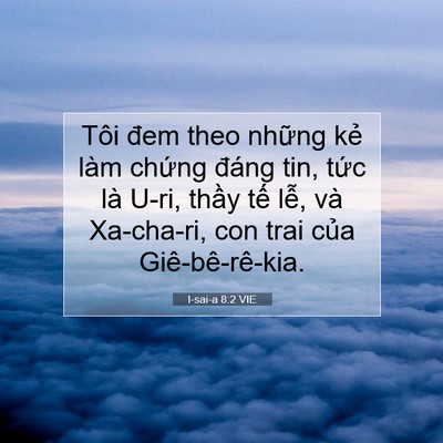 Picture 07 - I-sai-a 8:2 VIE - Tôi đem theo những kẻ làm chứng đáng - Bible Verse Picture