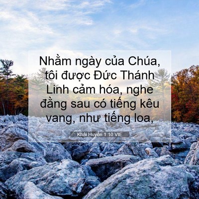 Picture 07 - Khải Huyền 1:10 VIE - Nhằm ngày của Chúa, tôi được Đức - Bible Verse Picture