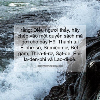 Picture 07 - Khải Huyền 1:11 VIE - rằng: Điều ngươi thấy, hãy chép vào - Bible Verse Picture