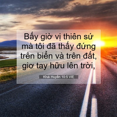 Picture 07 - Khải Huyền 10:5 VIE - Bấy giờ vị thiên sứ mà tôi đã thấy - Bible Verse Picture