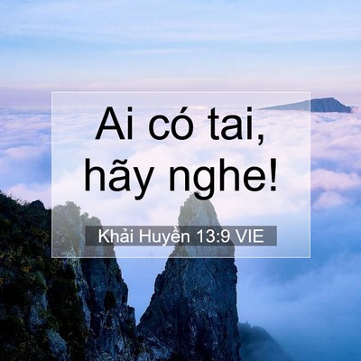 Picture 07 - Khải Huyền 13:9 VIE - Ai có tai, hãy - Bible Verse Picture