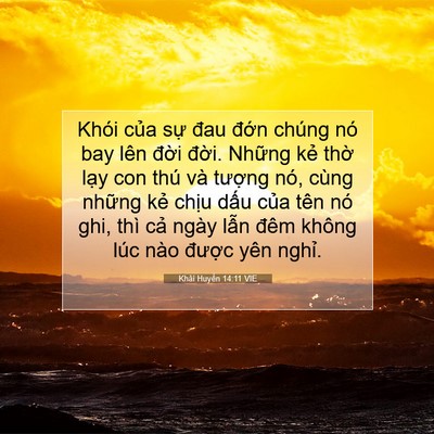 Picture 07 - Khải Huyền 14:11 VIE - Khói của sự đau đớn chúng nó bay lên - Bible Verse Picture