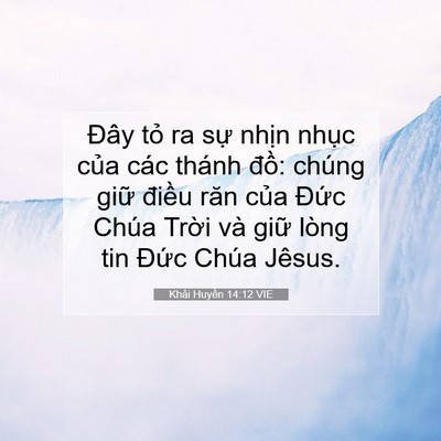 Picture 07 - Khải Huyền 14:12 VIE - Đây tỏ ra sự nhịn nhục của các - Bible Verse Picture