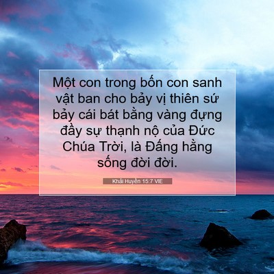 Picture 07 - Khải Huyền 15:7 VIE - Một con trong bốn con sanh vật ban cho - Bible Verse Picture