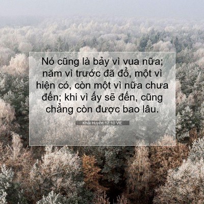 Picture 07 - Khải Huyền 17:10 VIE - Nó cũng là bảy vì vua nữa; năm vì - Bible Verse Picture