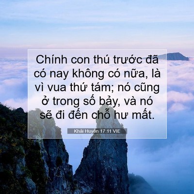 Picture 07 - Khải Huyền 17:11 VIE - Chính con thú trước đã có nay không có - Bible Verse Picture