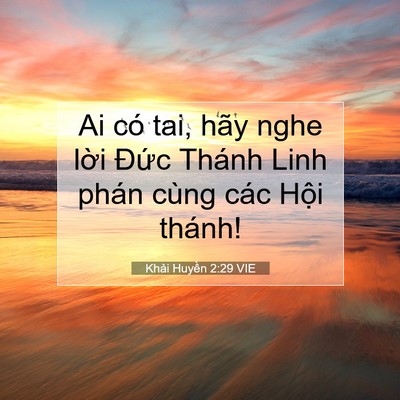 Picture 07 - Khải Huyền 2:29 VIE - Ai có tai, hãy nghe lời Đức Thánh Linh - Bible Verse Picture