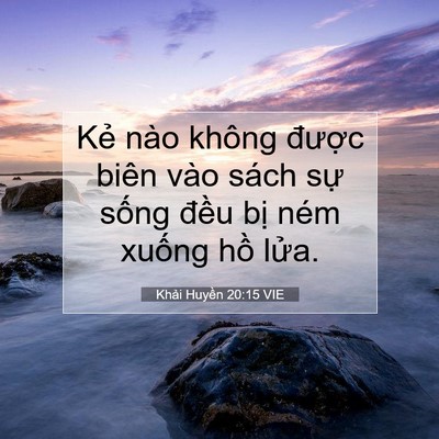 Picture 07 - Khải Huyền 20:15 VIE - Kẻ nào không được biên vào sách sự - Bible Verse Picture