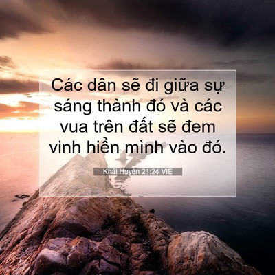 Picture 07 - Khải Huyền 21:24 VIE - Các dân sẽ đi giữa sự sáng thành đó - Bible Verse Picture