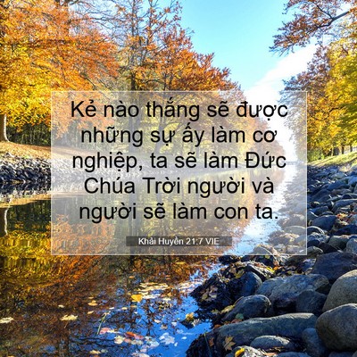 Picture 07 - Khải Huyền 21:7 VIE - Kẻ nào thắng sẽ được những sự ấy - Bible Verse Picture