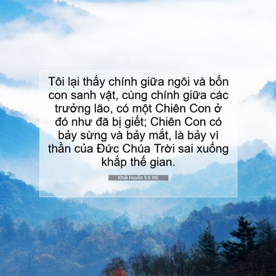 Picture 07 - Khải Huyền 5:6 VIE - Tôi lại thấy chính giữa ngôi và bốn - Bible Verse Picture