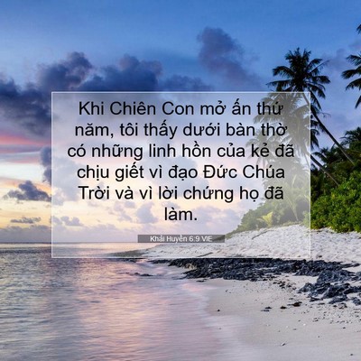 Picture 07 - Khải Huyền 6:9 VIE - Khi Chiên Con mở ấn thứ năm, tôi thấy - Bible Verse Picture