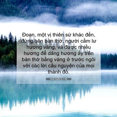 Picture 07 - Khải Huyền 8:3 VIE - Đoạn, một vị thiên sứ khác đến, - Bible Verse Picture